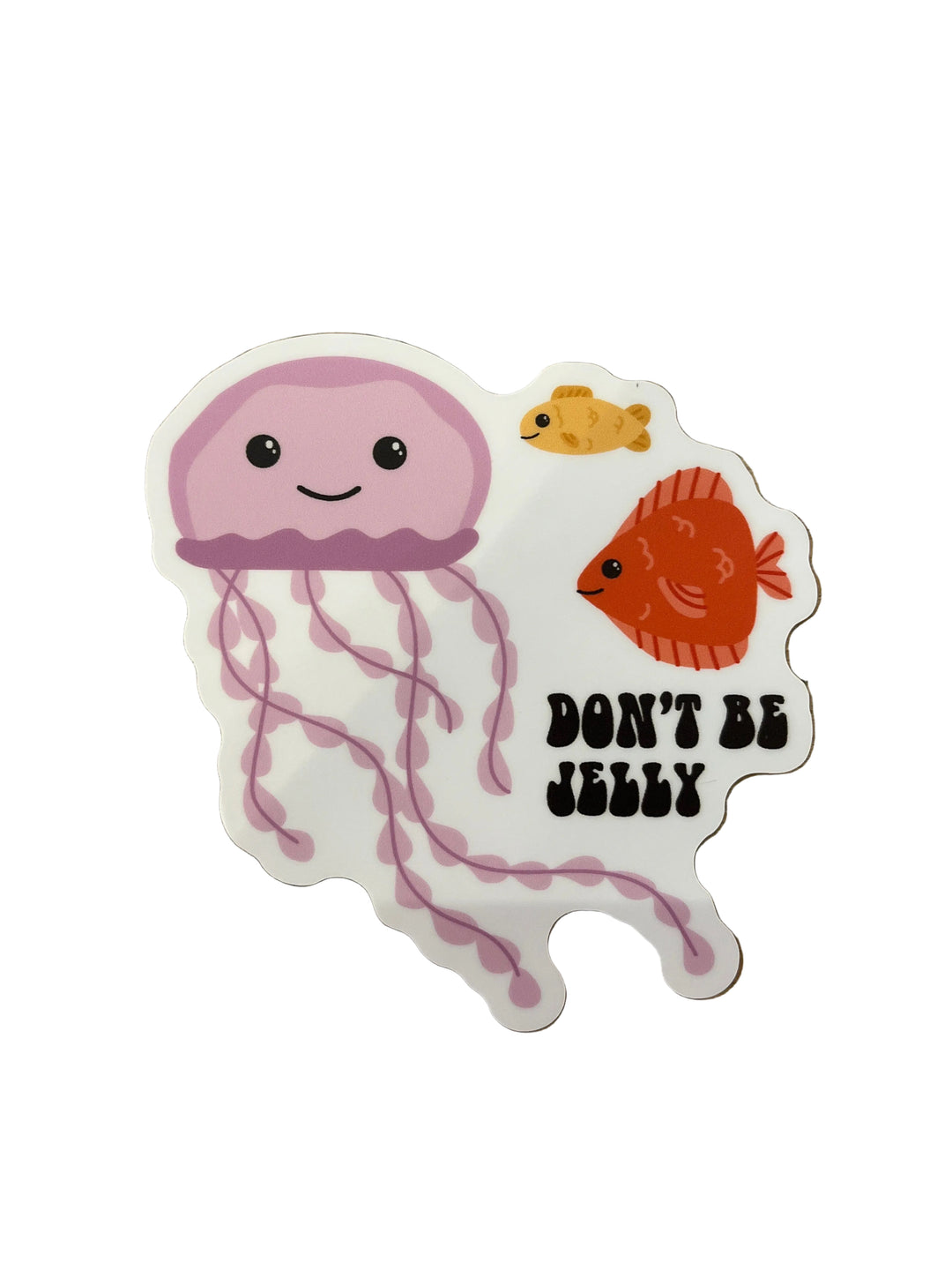 Don’t Be Jelly Jellyfish - Vinyl Sticker