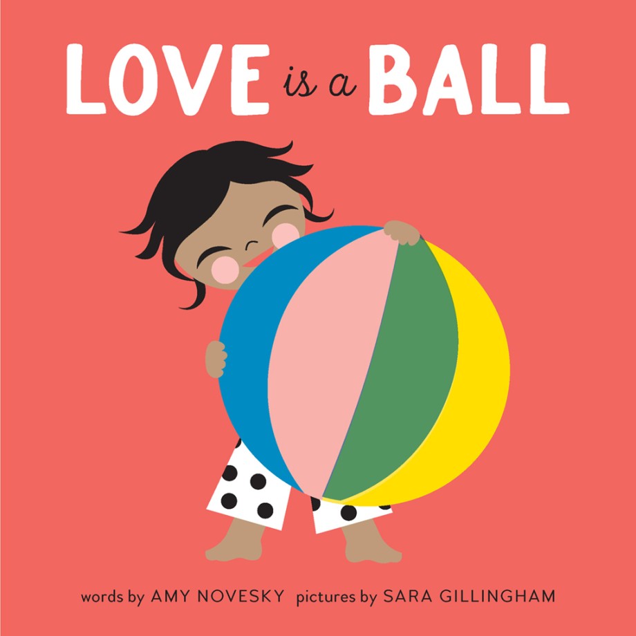 Love is a Ball : Board Book