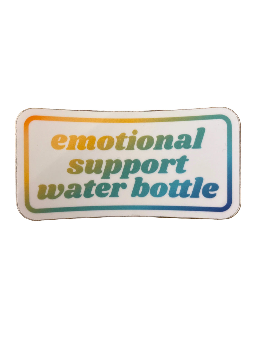 Emotional Support Water Bottle - Vinyl Sticker
