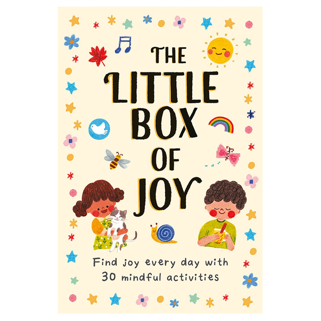 The Little Box of Joy: Find Joy Everyday with 30 Simple Mindful Activities