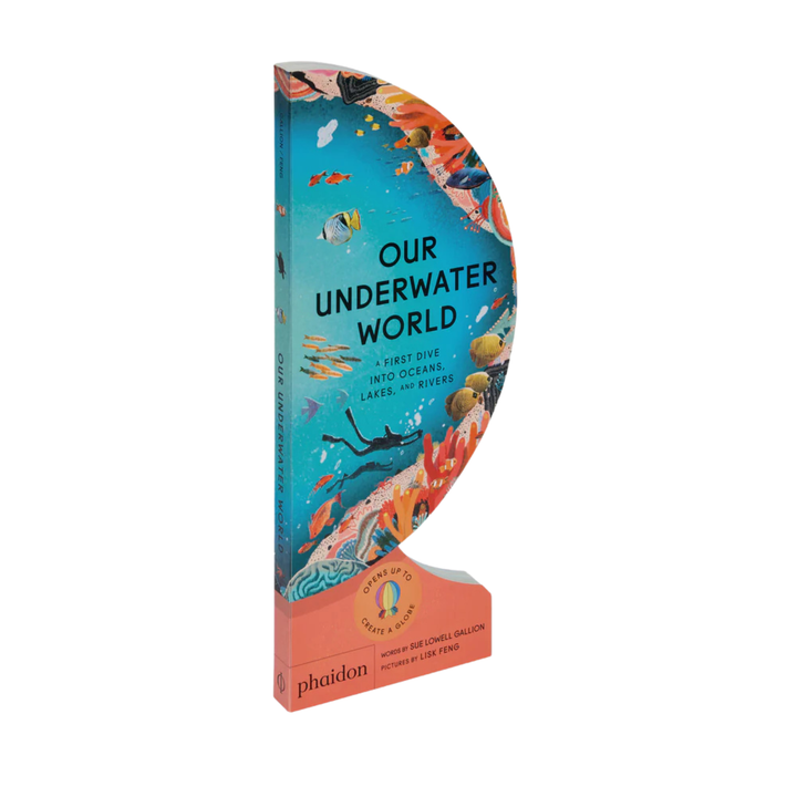 Our Underwater World: A First Dive into Oceans, Lakes, and Rivers