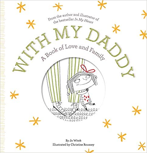 With My Daddy: A Book of Love & Family
